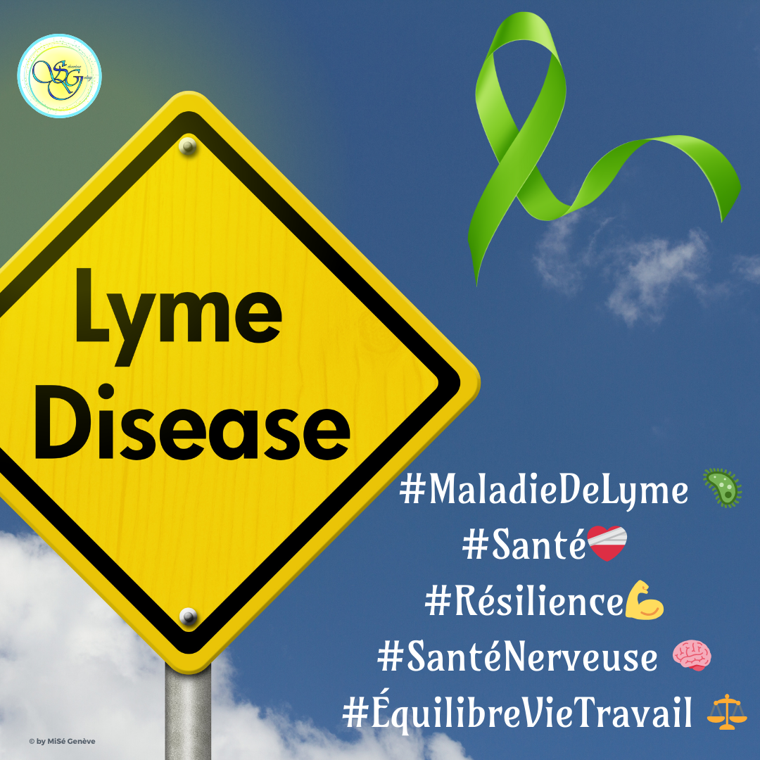 Post 6 -Vivre avec la Maladie de Lyme